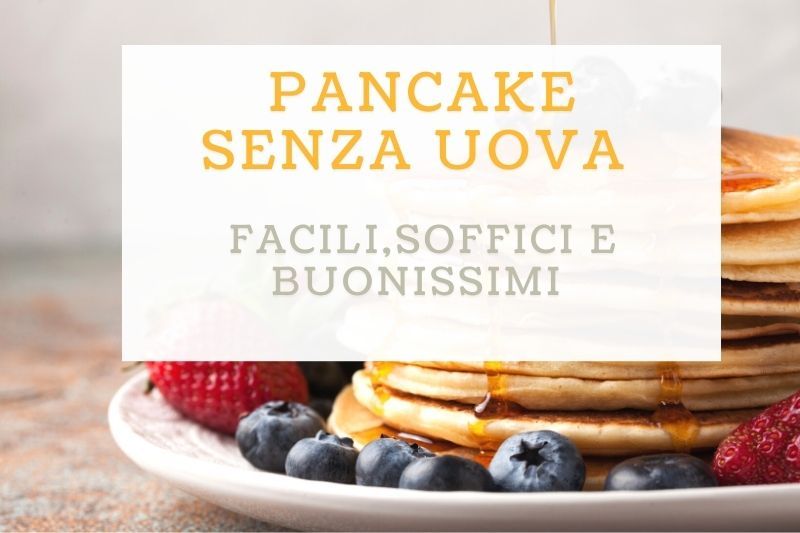 pancake senza uova