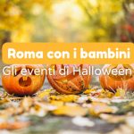 roma con bambini halloween