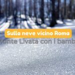 sulla neve con i bambini monte livata